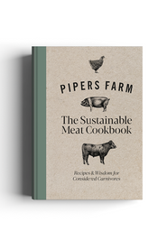 The Sustainable Meat Cookbook: Recipes & Wisdom for Considered Carnivores, authors Abby Allen and Rachel Lovell